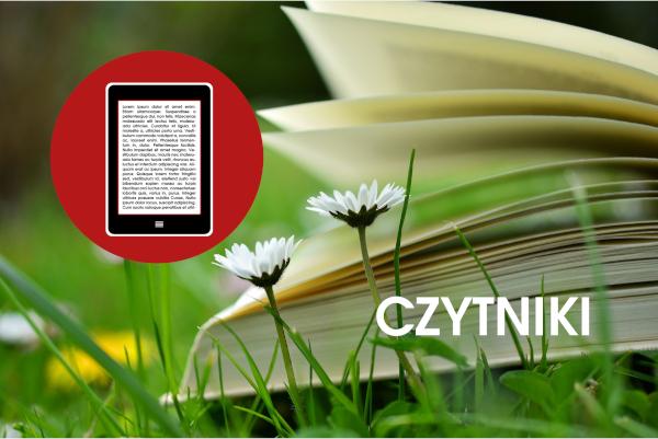 Na pierwszym planie dwie stokrotki, za nimi fragment otwartej na łące książki Z lewej strony na czerwonym kole czytnik e-booków W prawym rogu napis Czytniki