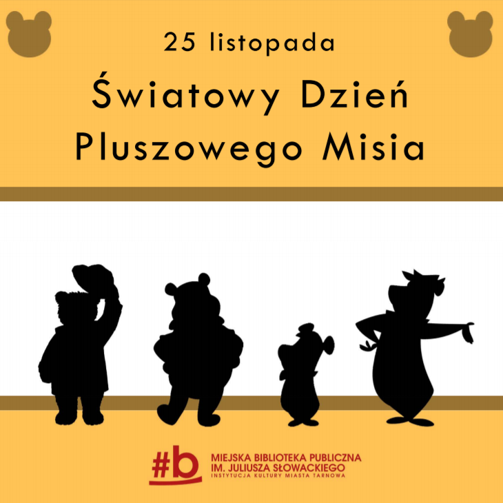 Czarne sylwetki słynnych misi: Paddingtona, Kubusia Puchatka, Misia Yoggi i Boo-Boo. Nad nimi napis 25 listopada Światowy Dzień Pluszowego Misia..